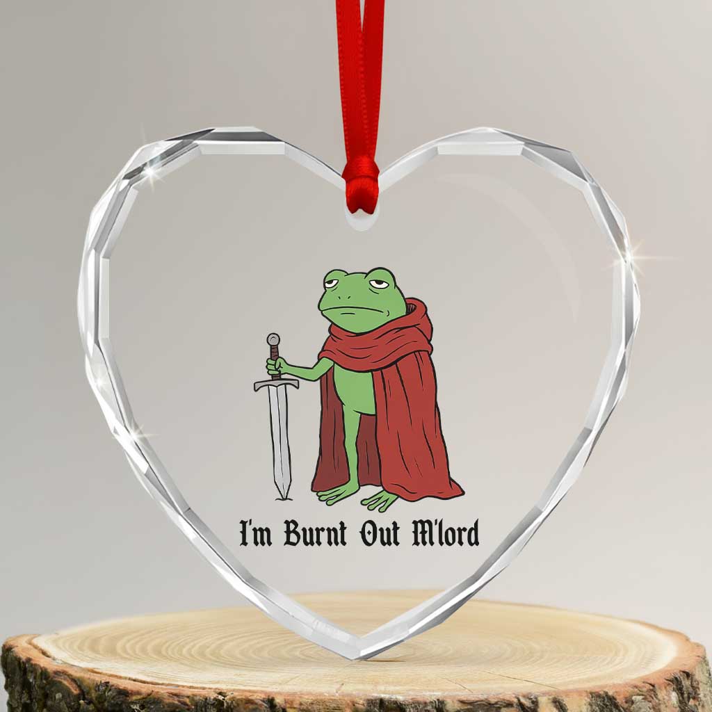 Funny Medieval Frog Knight Fantasy Sword Meme Heart Crystal Glass Ornament Im Burnt Out Mlord Fantasy Meme