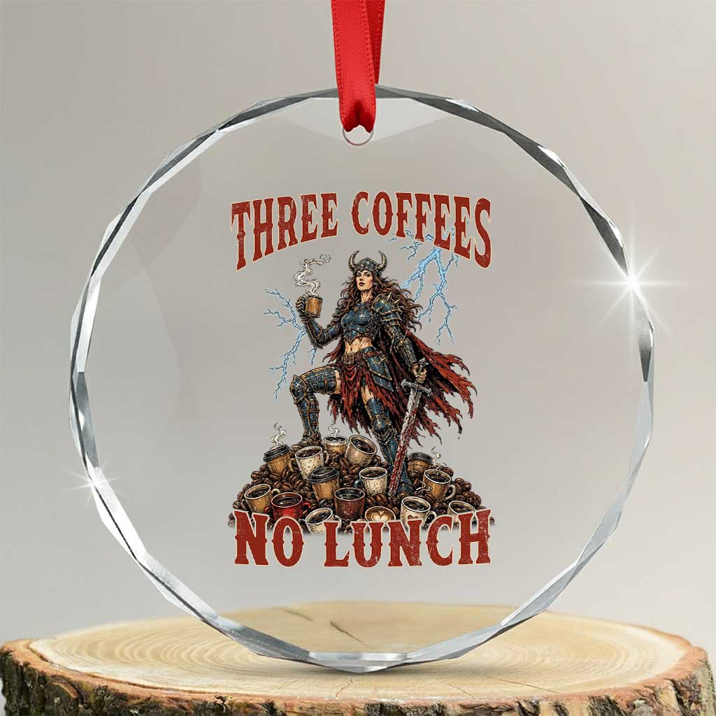 Funny Medieval Knight Worker Meme Crystal Glass Ornament Three Coffees No Lunch Valkyrie Coffee Lover