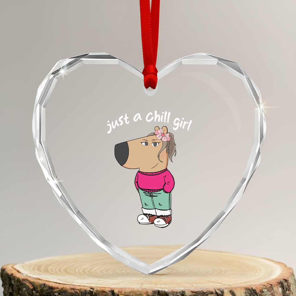 Funny Meme Just A Chill Girl Heart Crystal Glass Ornament - Wonder Print Shop