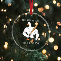 Funny Mess With The Honk You Get The Bonk Crystal Glass Ornament Muscle Silly Goose - Wonder Print Shop