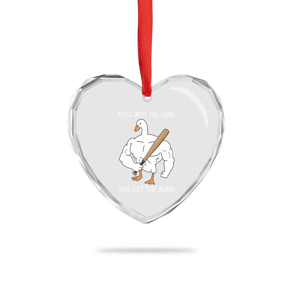 Funny Mess With The Honk You Get The Bonk Heart Crystal Glass Ornament Muscle Silly Goose - Wonder Print Shop