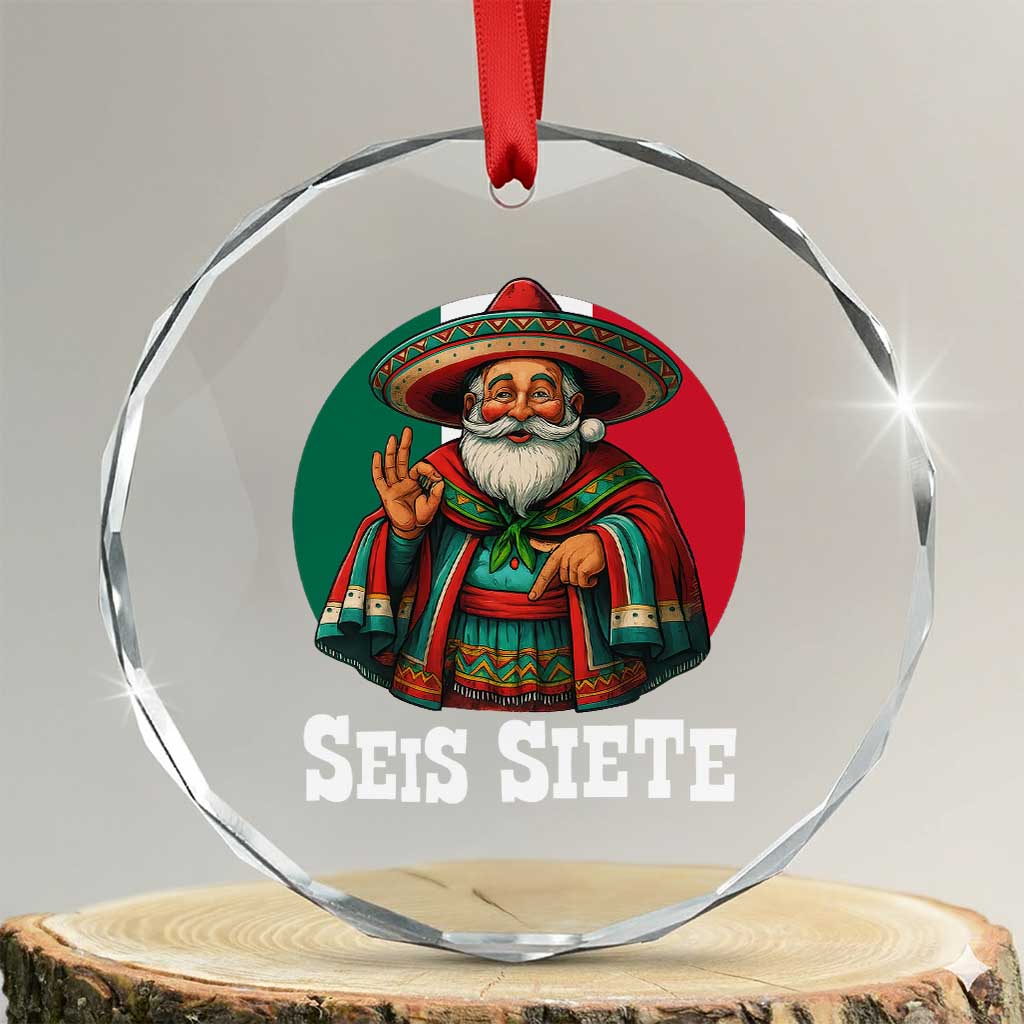 Funny Mexican Christmas 67 Crystal Glass Ornament Seis Siete Santa In Mexico - Wonder Print Shop