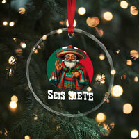 Funny Mexican Christmas 67 Crystal Glass Ornament Seis Siete Santa In Mexico - Wonder Print Shop