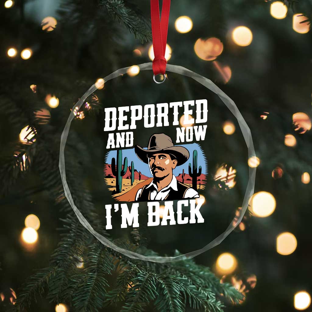 Funny Mexican Cowboy Crystal Glass Ornament Now I'm Back Retro Vintage Desert - Wonder Print Shop