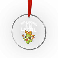 Funny Mexican Immigrant Crystal Glass Ornament Relax Gringo Im Legal Cinco De Mayo
