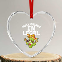 Funny Mexican Immigrant Heart Crystal Glass Ornament Relax Gringo Im Legal Cinco De Mayo