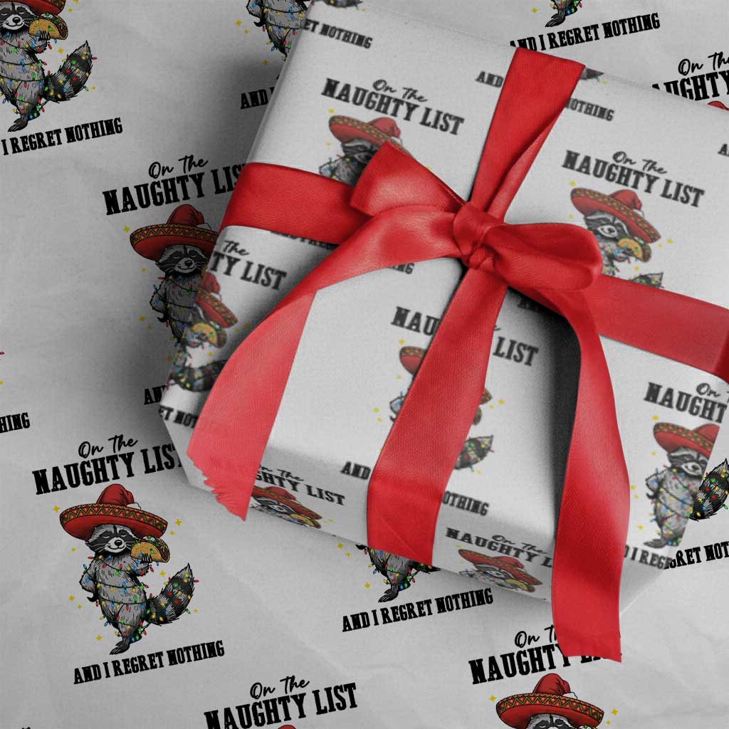 Funny Mexican Racoon Taco Christmas Wrapping Paper Roll On The Naughty List And I Regret Nothing - Wonder Print Shop