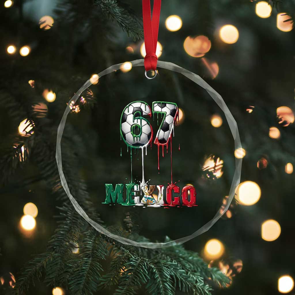 Funny Mexico Soccer 67 Meme Crystal Glass Ornament Chicano Soccer Lovers