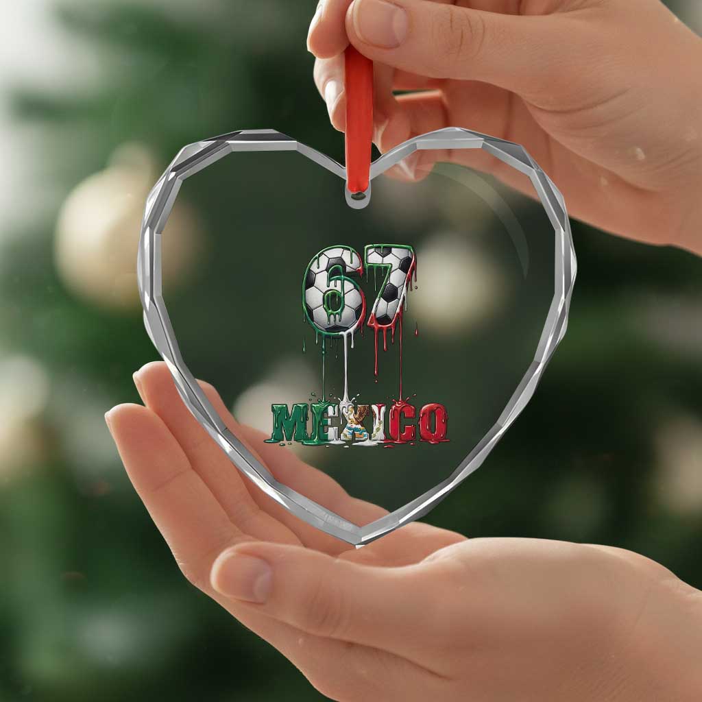 Funny Mexico Soccer 67 Meme Heart Crystal Glass Ornament Chicano Soccer Lovers