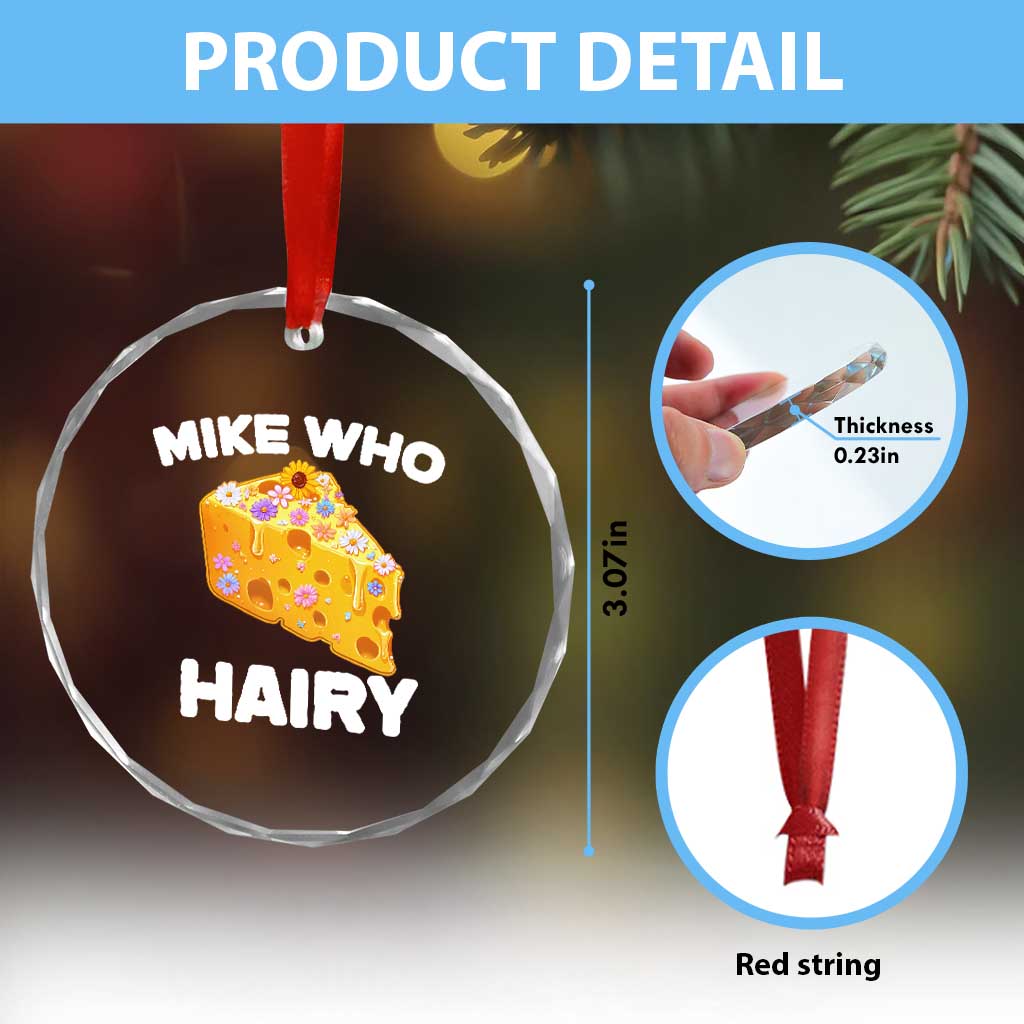 Funny Mike Who Cheese Hairy Crystal Glass Ornament Inappropriate Adult Humor Floral Cheese - Wonder Print Shop