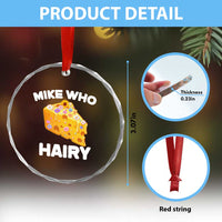 Funny Mike Who Cheese Hairy Crystal Glass Ornament Inappropriate Adult Humor Floral Cheese - Wonder Print Shop
