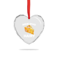 Funny Mike Who Cheese Hairy Heart Crystal Glass Ornament Inappropriate Adult Humor Floral Cheese - Wonder Print Shop