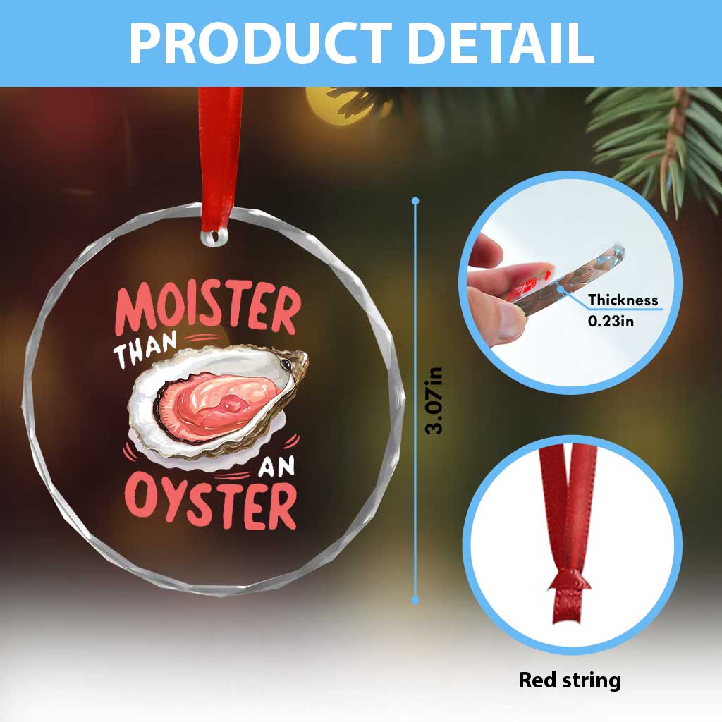 Funny Moister Than An Oyster Crystal Glass Ornament Shucking Inappropriate Adult Humor - Wonder Print Shop