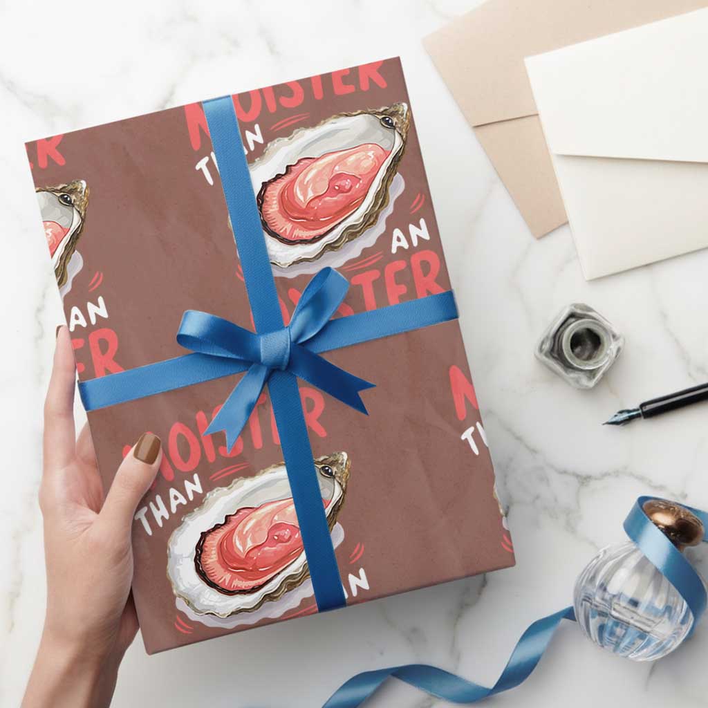 Funny Moister Than An Oyster Wrapping Paper Roll Shucking Inappropriate Adult Humor - Wonder Print Shop