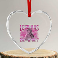 Funny Monkey Meme Lesbians Eat What Heart Crystal Glass Ornament LGBTQ Pride Gift