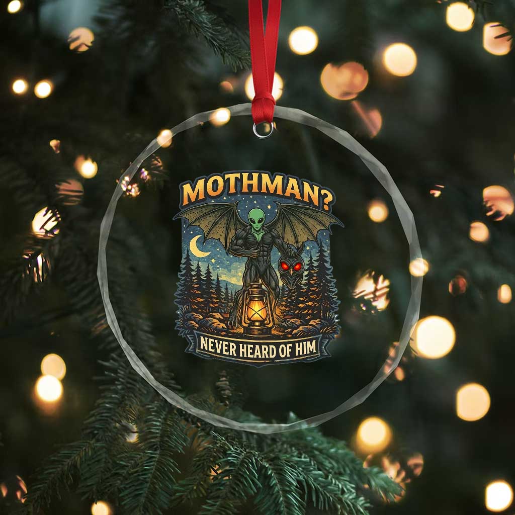 Funny Mothman Cryptid Believer Crystal Glass Ornament Never Heard Of Him
