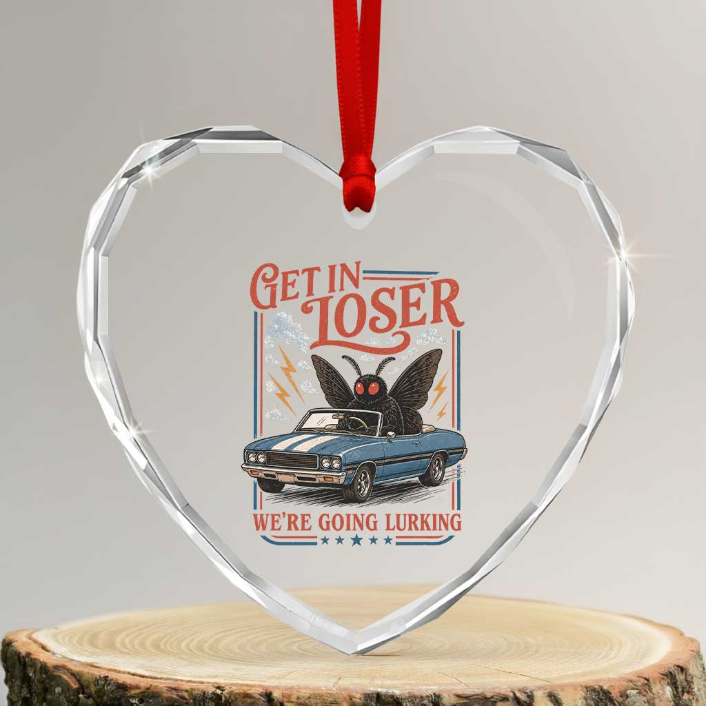 Funny Mothman Heart Crystal Glass Ornament Get In Loser We Are Going Lurking Cryptid Lover