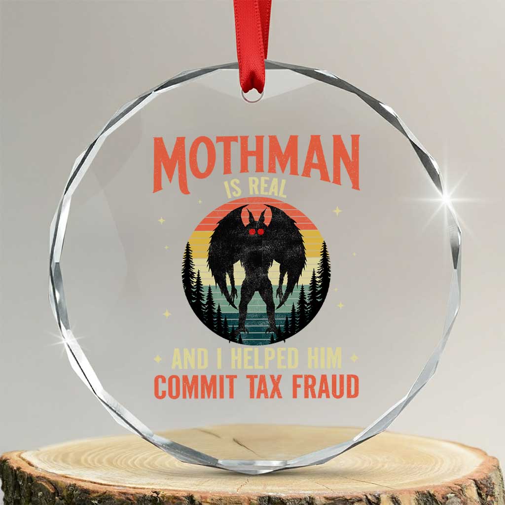 Funny Mothman Is Real And I Helped Him Commit Tax Fraud Crystal Glass Ornament Retro Cryptid Cryptozoology