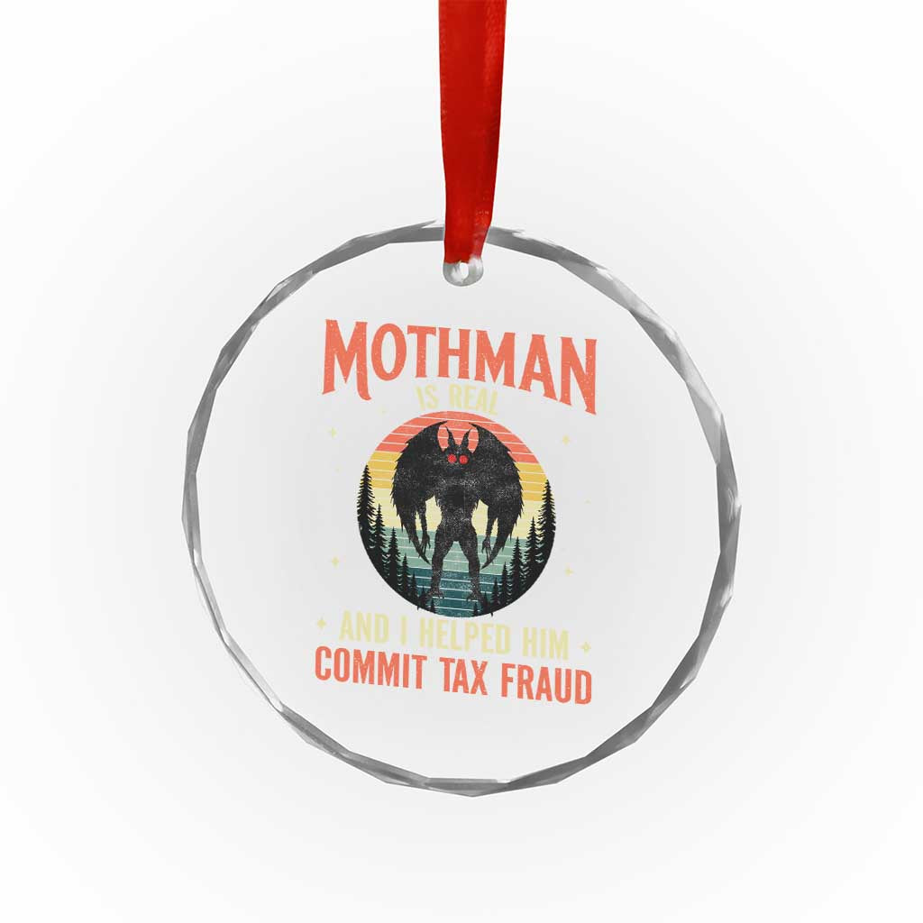 Funny Mothman Is Real And I Helped Him Commit Tax Fraud Crystal Glass Ornament Retro Cryptid Cryptozoology
