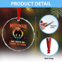 Funny Mothman Is Real And I Helped Him Commit Tax Fraud Crystal Glass Ornament Retro Cryptid Cryptozoology