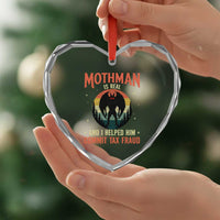 Funny Mothman Is Real And I Helped Him Commit Tax Fraud Heart Crystal Glass Ornament Retro Cryptid Cryptozoology