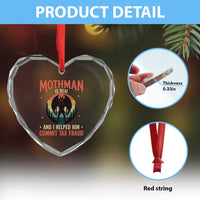 Funny Mothman Is Real And I Helped Him Commit Tax Fraud Heart Crystal Glass Ornament Retro Cryptid Cryptozoology