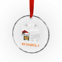 Funny My Christmas Spirit Is Whiskey Crystal Glass Ornament Holiday Drinking Festive Spirit