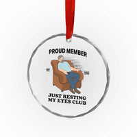 Funny Napping Dad Sleepy Grandpas and Fathers Crystal Glass Ornament Proud Member Of The Just Resting My Eyes Club Armchair Cartoon Graphic