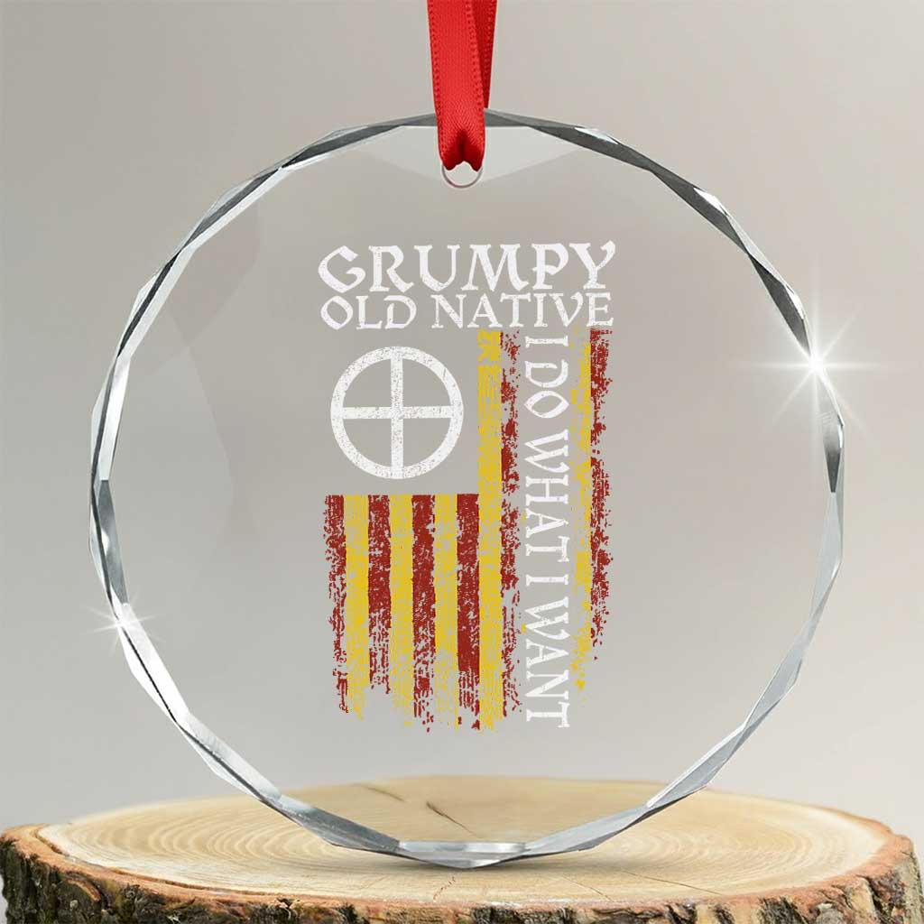 Funny Native American Crystal Glass Ornament Grumpy Old Native I Do What I Want American Flag
