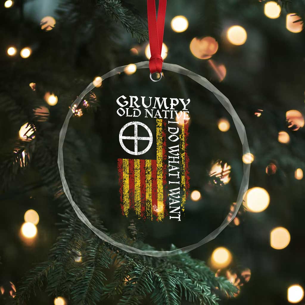 Funny Native American Crystal Glass Ornament Grumpy Old Native I Do What I Want American Flag