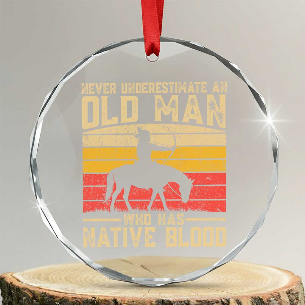Funny Native American Crystal Glass Ornament Never Underestimate An Old Man Native American - Wonder Print Shop