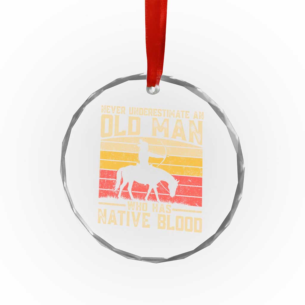 Funny Native American Crystal Glass Ornament Never Underestimate An Old Man Native American - Wonder Print Shop