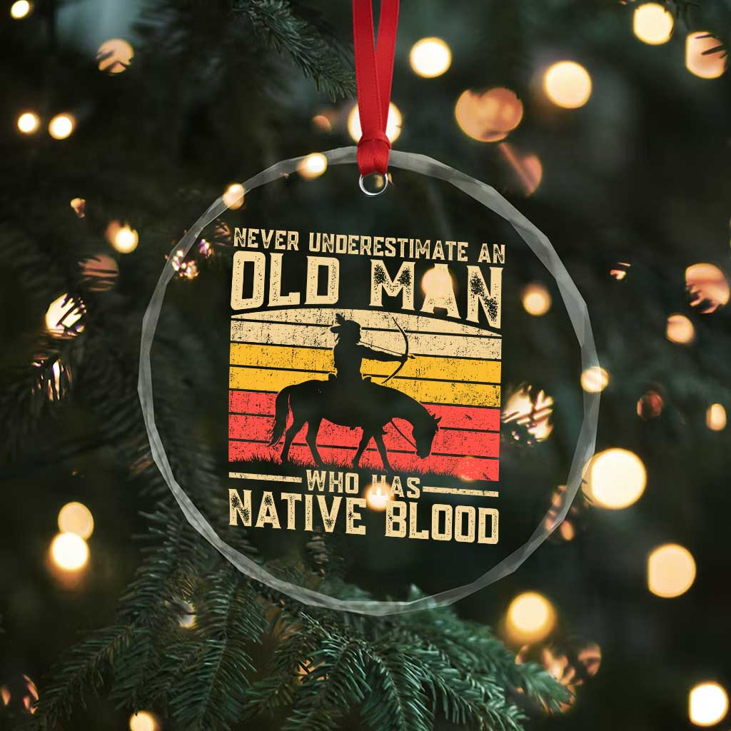 Funny Native American Crystal Glass Ornament Never Underestimate An Old Man Native American - Wonder Print Shop