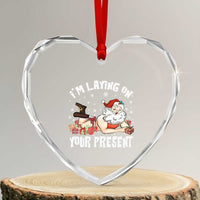 Funny Naughty Christmas Santa Heart Crystal Glass Ornament I'm Laying On Your Present - Wonder Print Shop