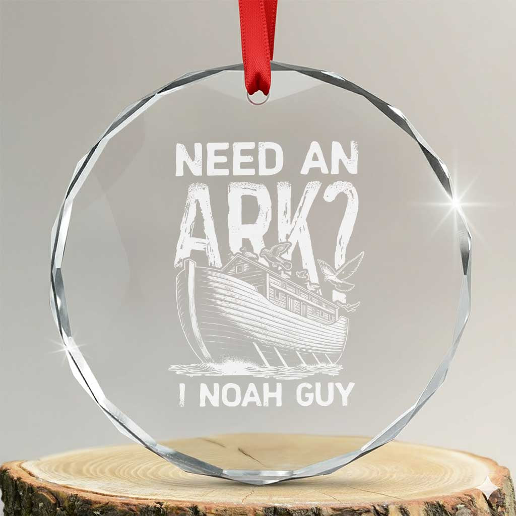 Funny Need An Ark I Noah Guy Crystal Glass Ornament Christian Pun - Wonder Print Shop