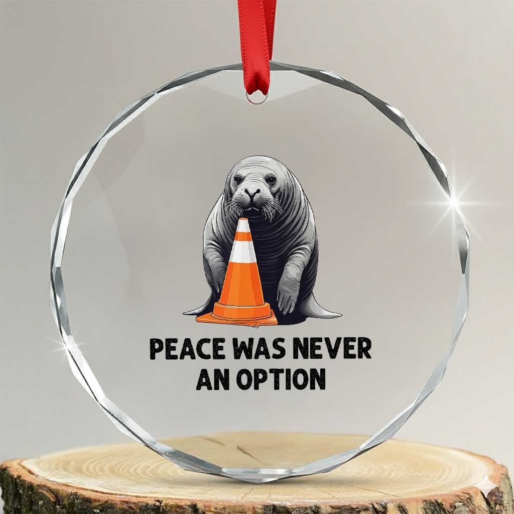 Funny Neil the Seal Peace Was Never An Option Meme Crystal Glass Ornament Chaotic Southern Elephant Seal Traffic Cone