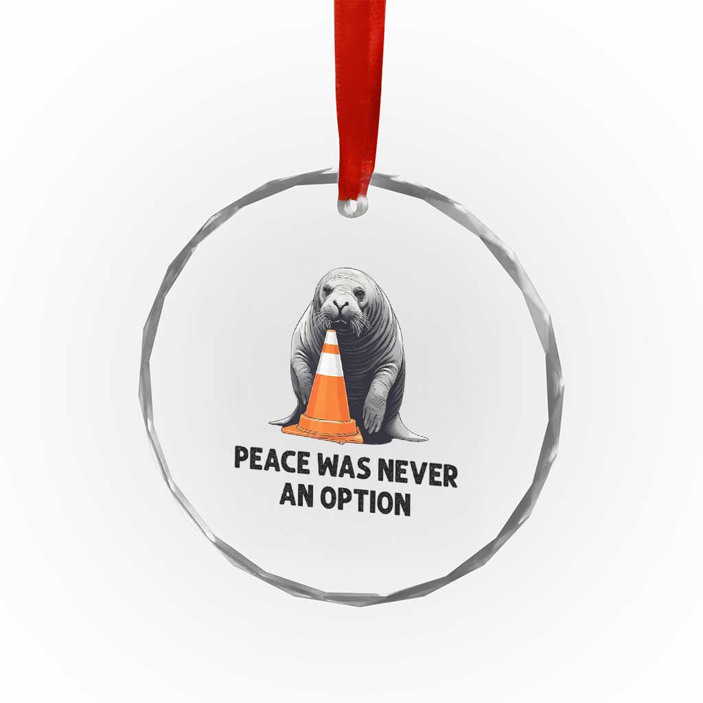 Funny Neil the Seal Peace Was Never An Option Meme Crystal Glass Ornament Chaotic Southern Elephant Seal Traffic Cone