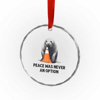 Funny Neil the Seal Peace Was Never An Option Meme Crystal Glass Ornament Chaotic Southern Elephant Seal Traffic Cone