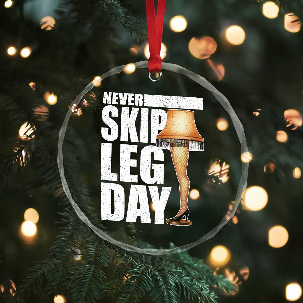 Funny Never Skip Leg Day Christmas Movie Crystal Glass Ornament Italian Leg Lamp - Wonder Print Shop