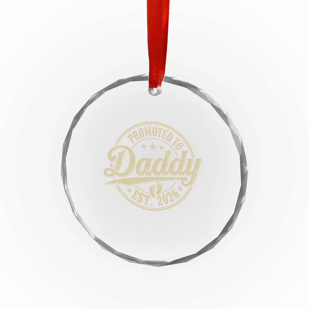 Funny New Dad 2026 Crystal Glass Ornament Promoted To Daddy Est 2026 - Wonder Print Shop