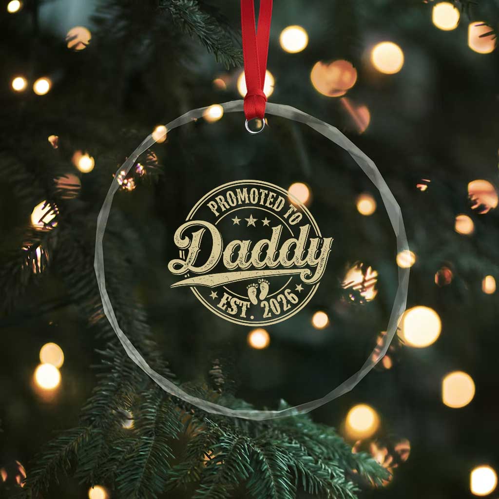 Funny New Dad 2026 Crystal Glass Ornament Promoted To Daddy Est 2026 - Wonder Print Shop