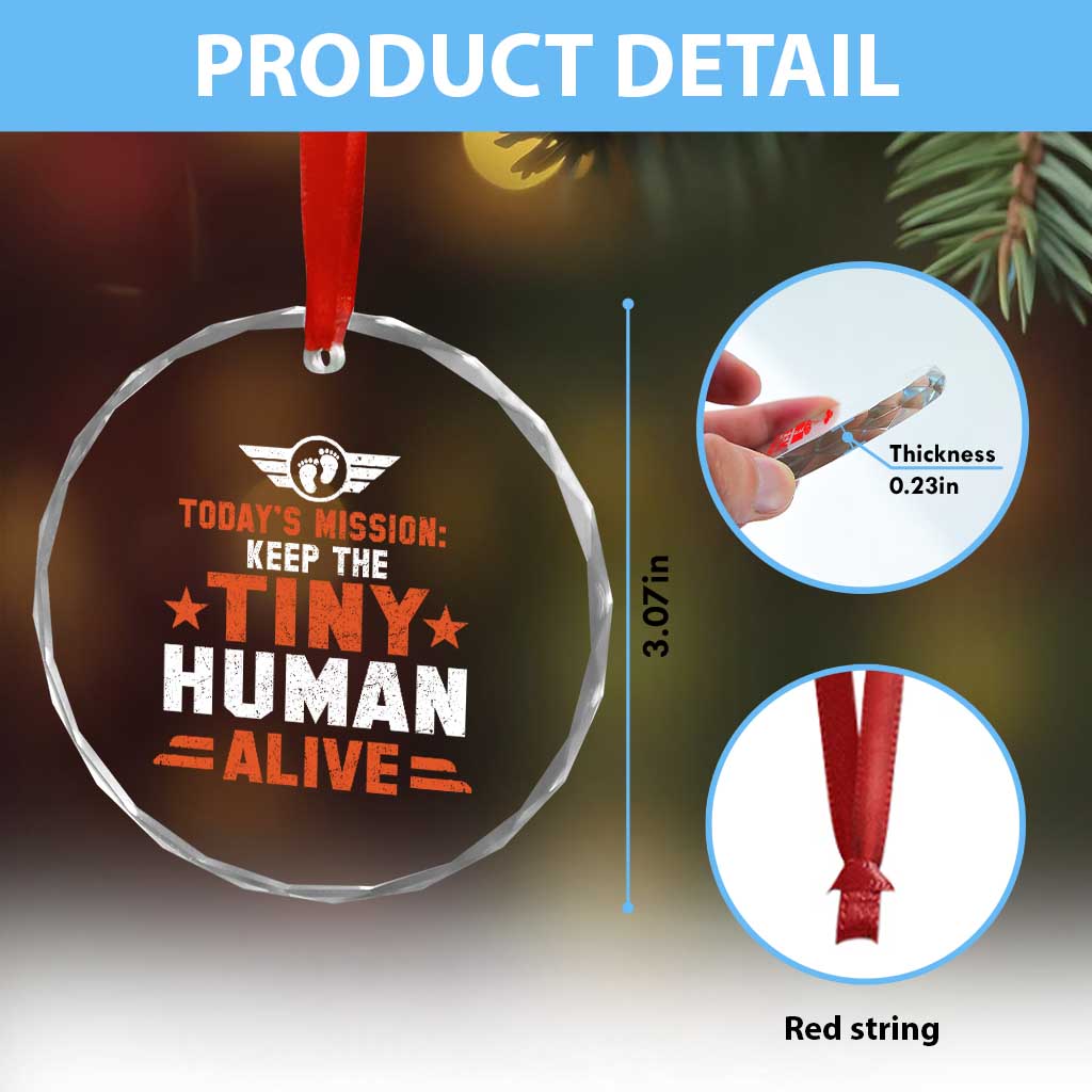 Funny New Dad Crystal Glass Ornament First Time Father Grandpa Keep Tiny Human Alive - Wonder Print Shop