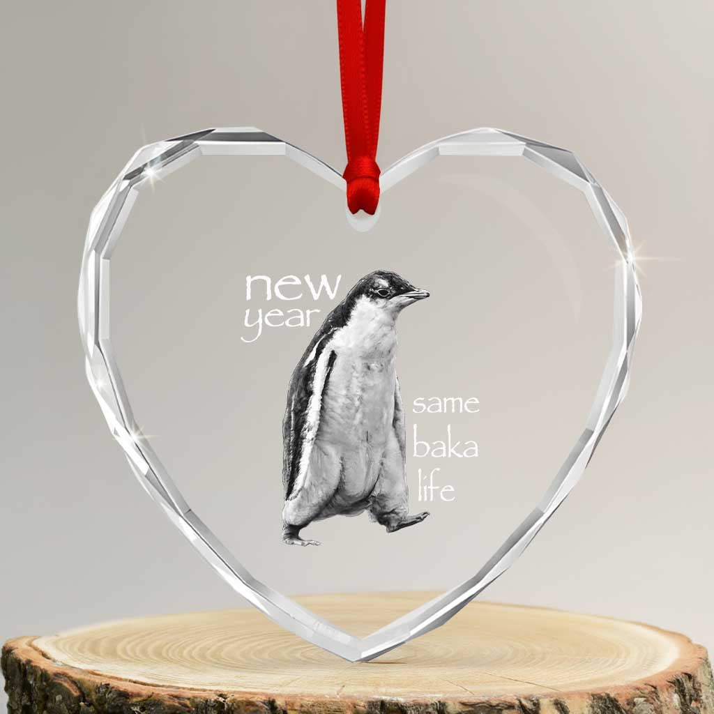 Funny New Year Same Baka Life Sarcastic Penguin Heart Crystal Glass Ornament Otaku Humor Core Cringe Meme - Wonder Print Shop