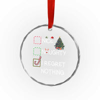 Funny Nice Naughty And I Regret Nothing Xmas List Crystal Glass Ornament Xmas Tree Candy Cane - Wonder Print Shop