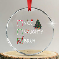 Funny Nice Naughty Bruh Crystal Glass Ornament Xmas Tree Candy Cane - Wonder Print Shop