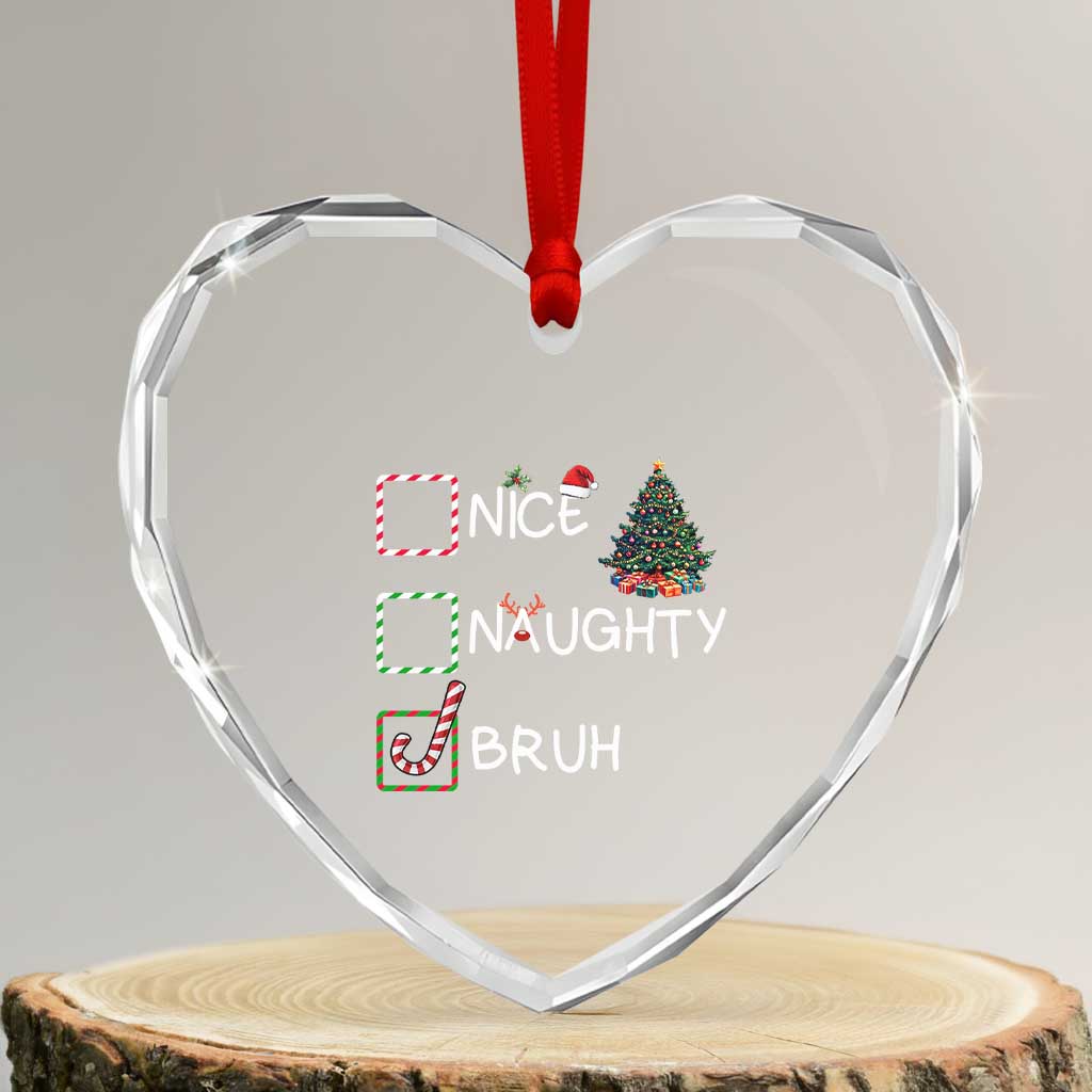 Funny Nice Naughty Bruh Heart Crystal Glass Ornament Xmas Tree Candy Cane - Wonder Print Shop
