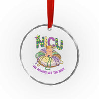 Funny NICU Nurse Mardi Gras Crystal Glass Ornament We Always Get The Baby King Cake