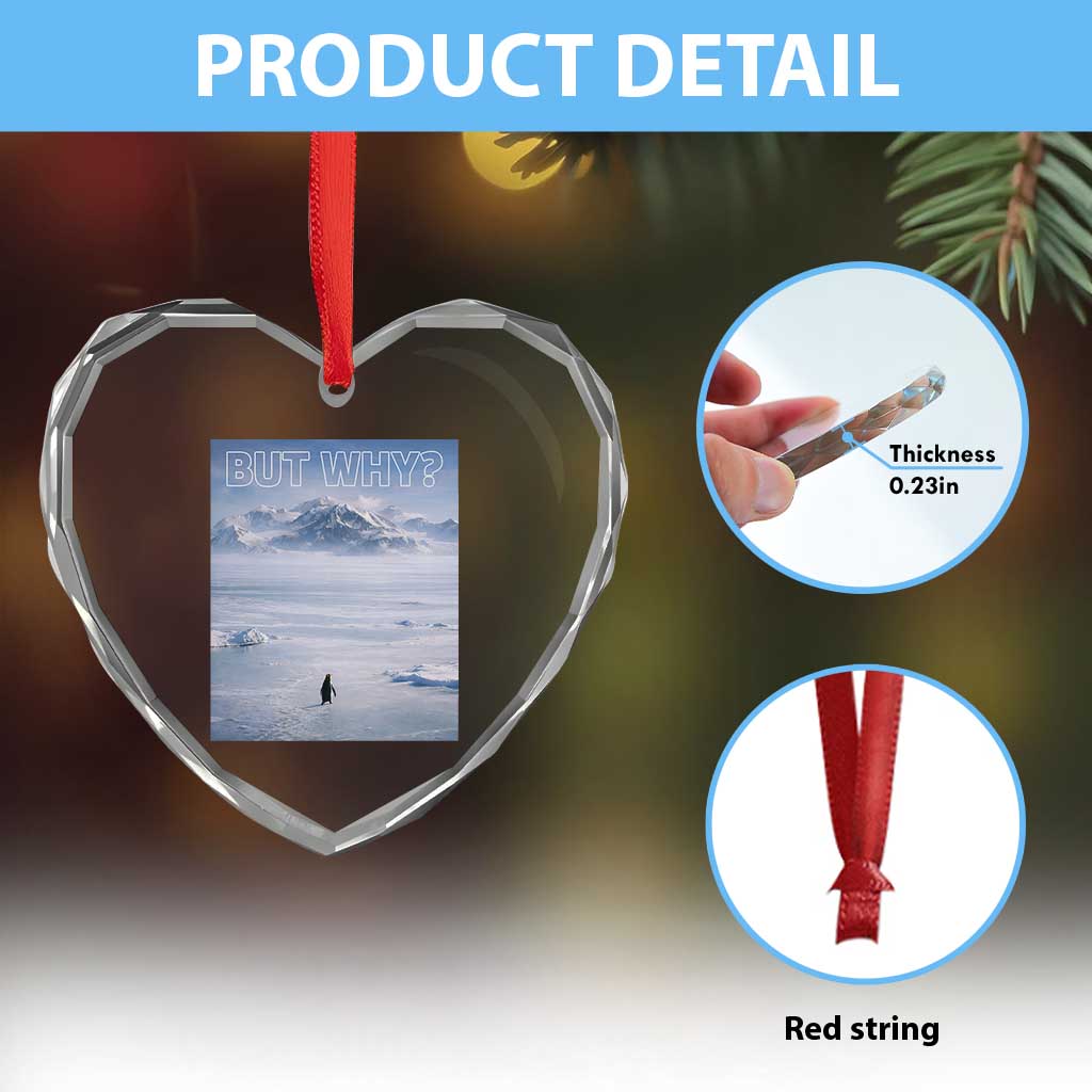 Funny Nihilist Penguin But Why Meme Heart Crystal Glass Ornament Existential Arctic Scene Icy Wilderness Quiet Thinkers