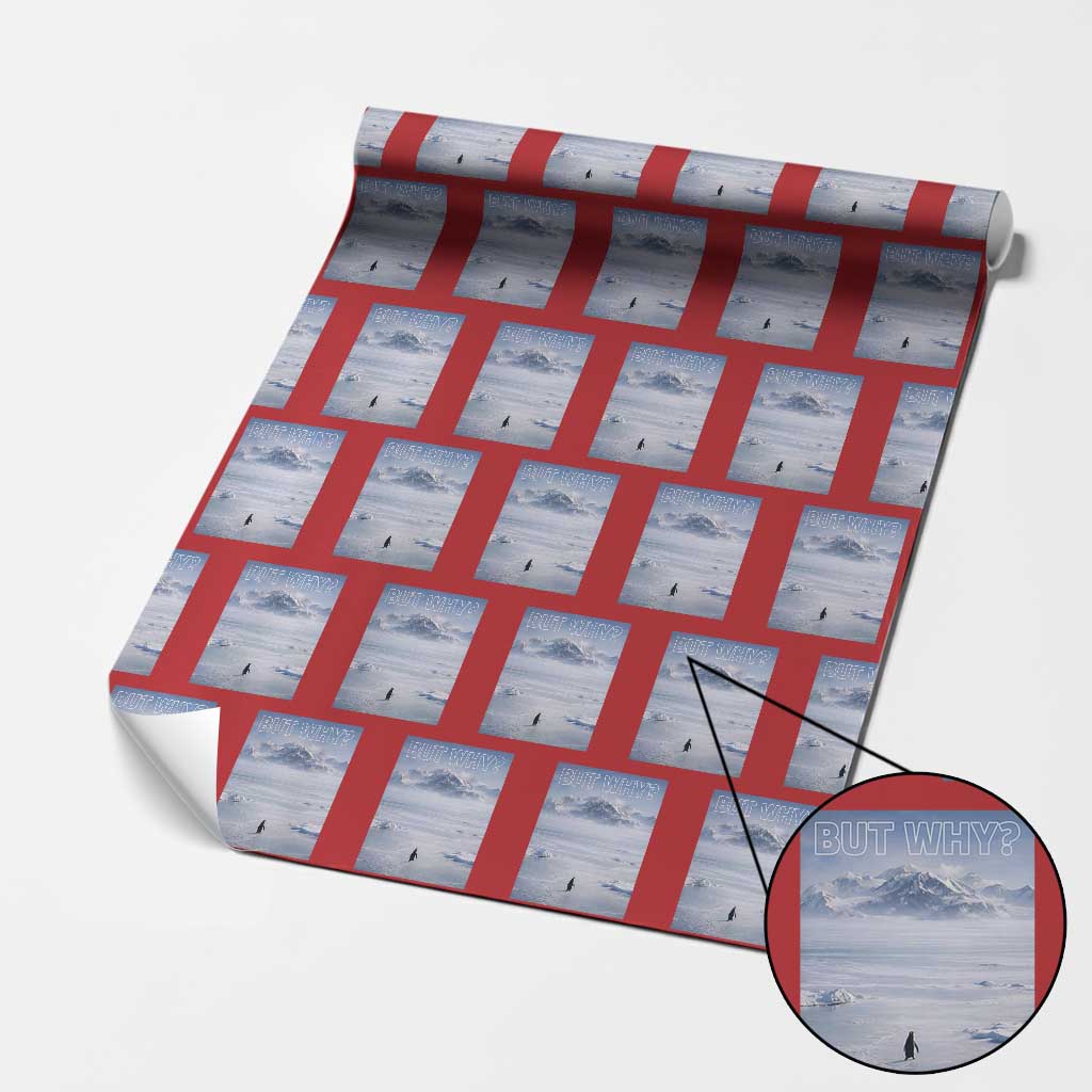 Funny Nihilist Penguin But Why Meme Wrapping Paper Roll Existential Arctic Scene Icy Wilderness Quiet Thinkers