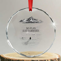 Funny Nihilist Penguin Hiking Crystal Glass Ornament No Plan Just Forward